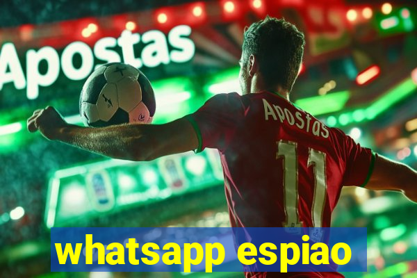 whatsapp espiao